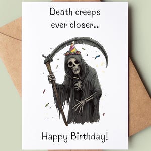 Carte d'anniversaire drôle de Faucheuse - carte d'anniversaire grossière - carte de voeux méchante - carte d'humour noir - carte d'anniversaire de blague - Bday grossier