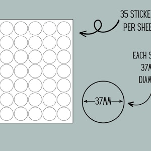 May include: A sheet of white, circular stickers with a black outline. There are 35 stickers per sheet, each with a 37mm diameter. The text on the image reads "35 stickers per sheet" and "Each sticker 37mm in diameter."