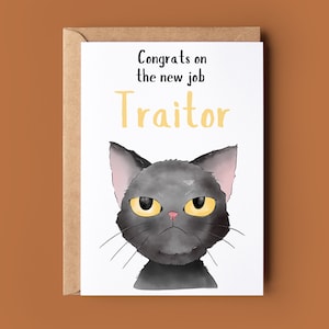 Joke Cat Card - Funny Leaving Card - Rude Card For Work Colleague - Greeting Card For Workmate- Sorry Your Leaving