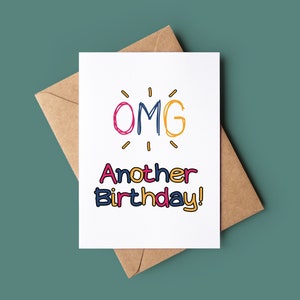OMG Another Birthday - Personalised Card - Funny Birthday Card - Rude Greetings Card - Customised Birthday Card - Handmade Greeting Card