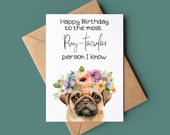 Cute Happy Birthday Pug Card - Funny Pug-Tacular Birthday Card - Pug Pun Greetings Card - Customised Birthday Card - Animal Lover Card
