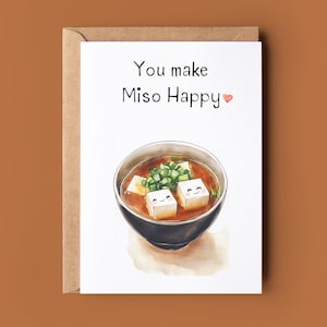 Funny Happy Anniversary Card - Miso Soup Pun Greeting Card - Romantic Valentines Card - You Make Miso Happy Pun Card - Card For Her & Him