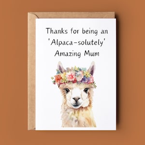 Tarjeta del Día de las Madres Felices - Tarjeta divertida del Día de las Madres - Tarjeta para mamá - Linda tarjeta de juego de palabras de alpaca - Tarjeta de felicitación de llama hecha a mano - Tarjeta amante de la alpaca