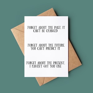 Happy Birthday Card - Funny Birthday Card - Rude Greetings Card - Customised Birthday Card - Rude Birthday Card I Didnt Get You a Present