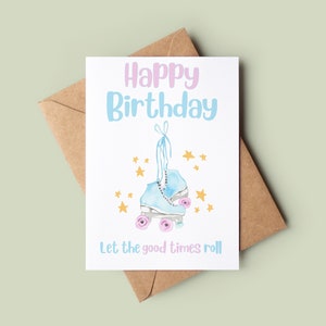 Deixe os bons tempos rolarem cartão de aniversário - cartão de aniversário personalizado - cartão de cumprimentos de patins - cartão de aniversário para ela - cartão de aniversário divertido