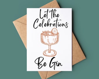 Alles Gute zum Geburtstag lass die Feierlichkeiten Gin Karte sein - Lustige Gin Geburtstagskarte - Gin Grußkarten - Individuelle Geburtstagskarte - Gin Pun Karte