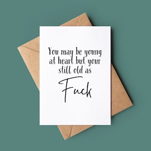 Carte de joyeux anniversaire grossière - Carte personnalisée humoristique - Carte d’anniversaire drôle - Carte de vœux grossière - Carte d’anniversaire personnalisée - Old As Fuck