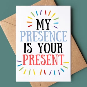 My Presence Is Your Present - Lustige Geburtstagskarte - Bunte Grußkarten - Geburtstagskarte für Mama oder Papa - Unhöfliche Geburtstagskarte