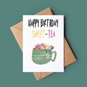 Joyeux anniversaire Sweet-Tea - Carte d'anniversaire drôle de jeu de mots - Carte de voeux de plaisanterie - Carte humoristique de thé Bday - Carte d'anniversaire de bonbons - Carte d'amant doux