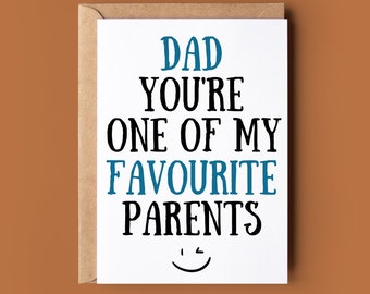 Dad You're One Of My Favourite Parents Fathers Day Card -  Fathers Day Card For Dad - Greetings Card for Dad - Fathers Day Gift