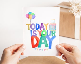 Today Is Your Day Card - Cute Happy Birthday Card - Handmade Bday Balloon Greeting Card - Colourful Birthday Card - Card For Him & Her