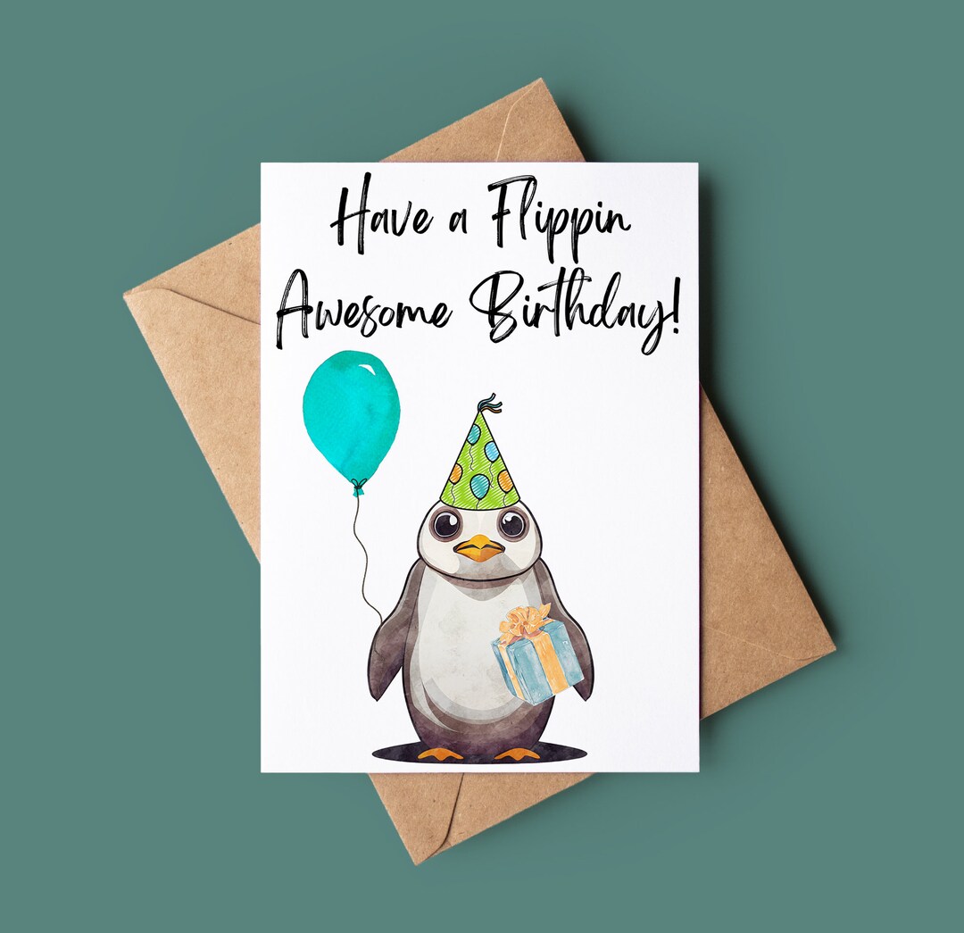 Penguin Happy Birthday Card Funny Have A Flippin Awesome Birthday Card ...
