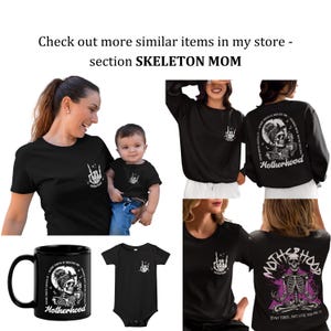 May include: A matching set of black t-shirts and a onesie featuring a skeleton with the text "Some days it rocks me, Motherhood". The onesie has a small graphic of a skeleton hand with a rock and roll hand gesture. The t-shirt has a larger graphic of the skeleton with the text on the back. There is also a black mug with the same graphic and text.