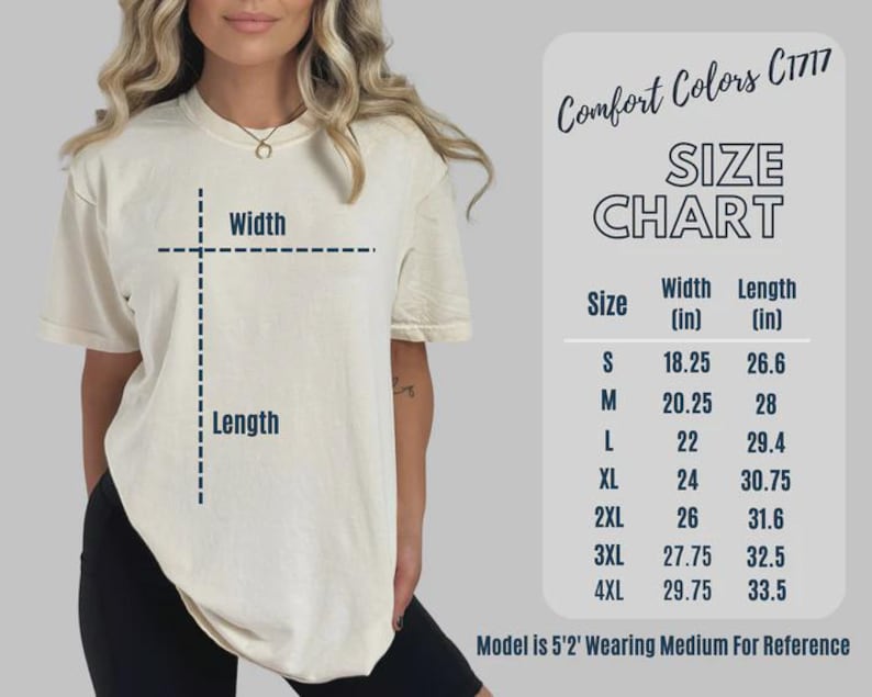 Puede incluir: Una camiseta color crema con una tabla de tallas. La tabla enumera las tallas S a 4XL, con medidas de ancho y largo en pulgadas. El texto "Comfort Colors C1717" est&aacute; en la parte superior. La modelo usa una talla mediana.