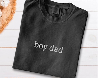 Embroidered Boy Dad Shirt, Fathers Day Shirt, Comfort Colors Dad Tee, Boy Dad Club, Dada T-shirt, Gift for New Dad T-Shirt, Fathers Day Gift