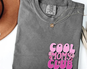 Comfort Colors Cool Moms Club Shirt, Cool Mom T-shirt, Funny Mom Outfit, Best Mom Ever Tee, Mama Birthday Clothing Gift, Mothers Day Gifts