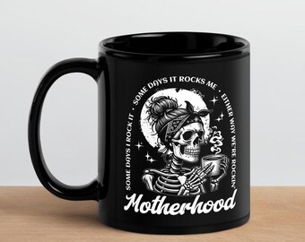 Motherhood Coffee Mug, Some Days I Rock It, Skeleton Coffee Mug, Rocker Mama Coffee Mug, Rocker Mom Cup, Gift for New Mom, Cute Gift for Mom