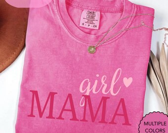 Comfort Colors Girl Mom Shirt Mama Shirt For Mothers Day Gift From Daughter Mama Tshirt For Birthday Gift For New Mom Pregnancy Gift for Her
