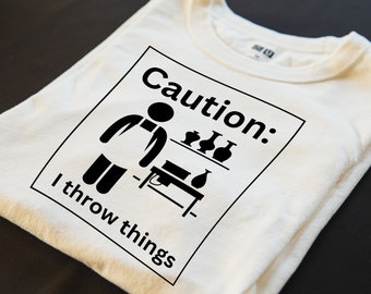 Caution! I throw things/ Funny Ceramist/ Pottery Kiln/ Pottery Artist/ Clay Artist/ Ceramics Gift/ Short-Sleeve Unisex T-Shirt