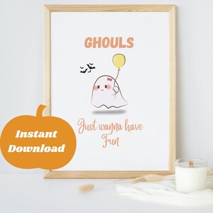 Ghouls Just Wanna Have Fun Halloween druckbare Zeichen Wohnkultur Drucke Halloween Party Halloween Zeichen Geburtstag spooktacular druckbare Kunst