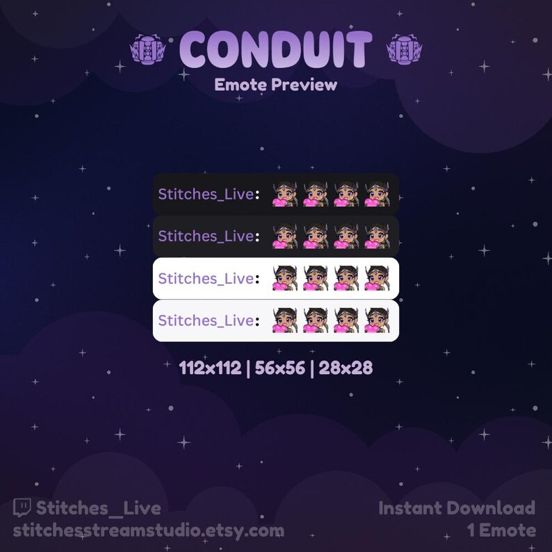 May include: A purple and black background with stars. A white box with the text "CONDUIT Emote Preview" and four rows of the same cartoon character emote in different sizes. The text "Stitches_Live" is above each row of emotes. The text "112x112 | 56x56 | 28x28" is below the emotes. The text "Stitches_Live stitchesstreamstudio.etsy.com" is at the bottom left of the image. The text "Instant Download 1 Emote" is at the bottom right of the image.