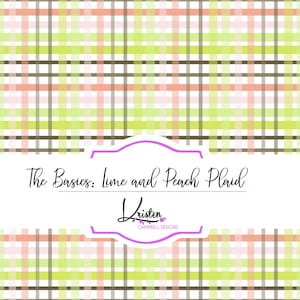 Puede incluir: Un diseño gráfico digital con un patrón de cuadros verde lima y melocotón con el texto "The Basics: Lime and Peach Plaid" y el nombre "Kristen Campbell Designs" en una fuente decorativa.