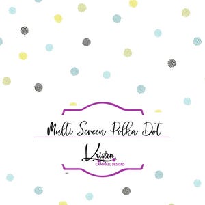 May include: White background with scattered polka dots in black, light blue, and yellow. The text "Multi Screen Polka Dot" is in black script, with "Kristen Campbell Designs" below.