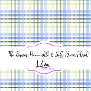 May include: A digital graphic design featuring a plaid pattern in shades of periwinkle blue, soft green, and white. The text "The Basics: Periwinkle & Soft Green Plaid" is displayed in a black font on a white background. The text "Kristen Campbell Designs" is displayed in a smaller black font on a white background.