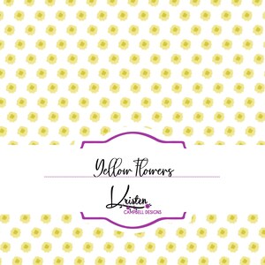 May include: A white background is covered with a pattern of small yellow flowers. The words "Yellow Flowers" are written in a decorative font, with the name "Kristen Campbell Designs" below.