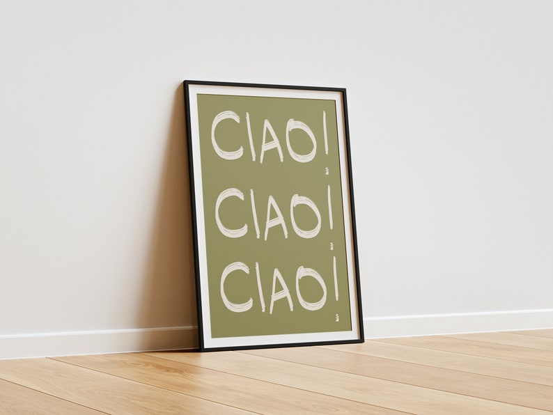 May include: A framed print with a green background and the word "CIAO!" repeated three times in white.