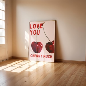 Love You Cherry Much Valentines Wall Art Cherry Kitchen Decor Colourful Aesthetic Kitchen Poster Digital Download Love Art Last Minute Gift