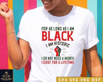 For as long as i am svg tshirt design, Afro T-shirt Svg, African American Svg, Juneteenth Svg, Black Women Shirt, Png, Cricut, Silhouette