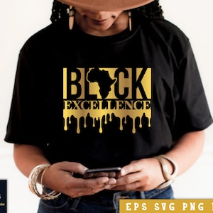 Black excellence svg tshirt design, Black Woman Svg, Black King Svg, Melanin Svg, African American Svg, PNG,  Silhouette Cricut