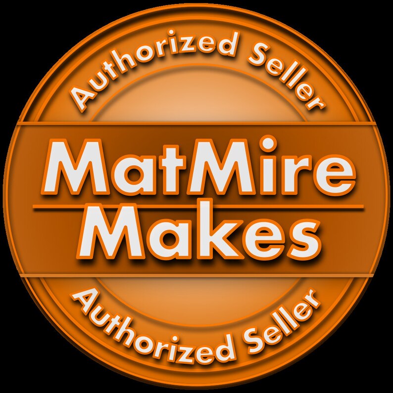 May include: Orange circular badge with the text "Authorized Seller" in white on the top and bottom. The text "MatMire Makes" is in white in the center.