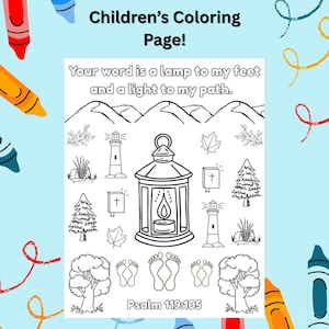 May include: Black and white children's coloring page with the text "Children's Coloring Page!" and "Your word is a lamp to my feet and a light to my path." Features a lantern, lighthouses, trees, and footprints. Includes the text "Psalm 119:105."