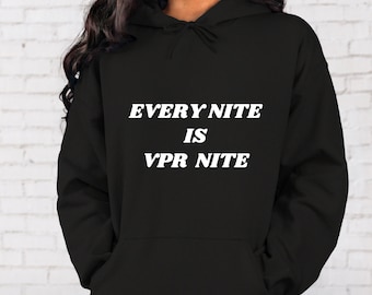Every Nite Is VPR Nite Hoodie – Vanderpump Rules Emo Night Sweatshirt, Bravo TV Fan Hoodie, Funny VPR Merch Unisex Pullover