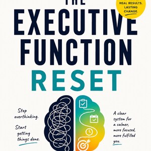 May include: A book titled The Executive Function Reset by Rowan Mercer. The cover features a brain graphic split between a chaotic dark blue side and an organized green-to-yellow gradient side with icons for tasks, calendars, and goals.