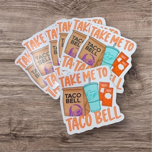 Take Me To Taco Bell Stickers