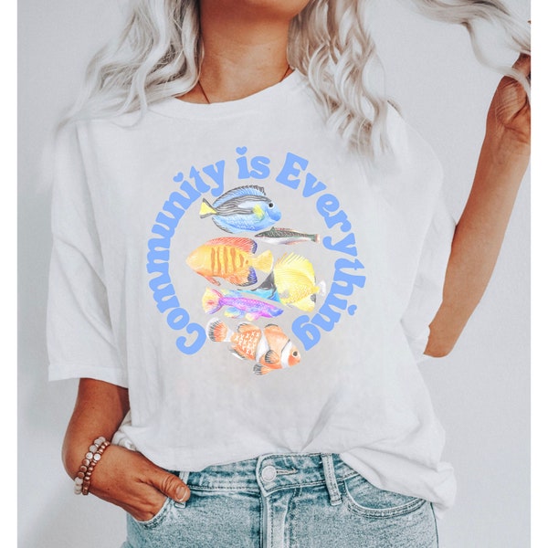 Community Is Everything Mental Health Aesthetic Typo Shirt | Y2k Fisch Shirt, Ocean Conservation Shirt, Sozialarbeiter Geschenk, Trending Now