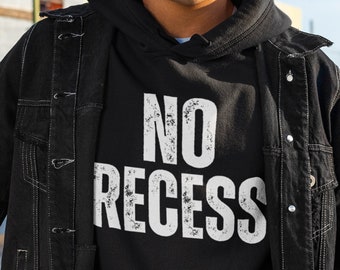 No Recess Hoodie
