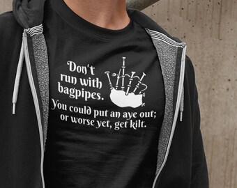 Don&#39;t run with bagpipes. T-Shirt