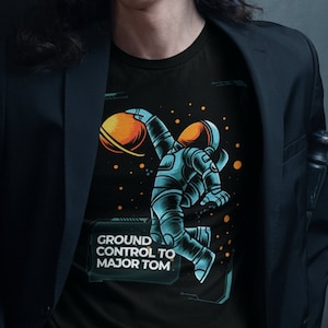 Ground Control To Major Tom T-Shirt
