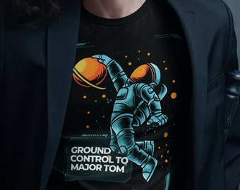 Ground Control To Major Tom T-Shirt