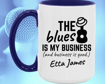 Etta James The Blues Is My Business Mug