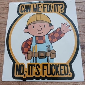 Can We Fix It Sticker ONLY 5.50  FREE SHIPPING