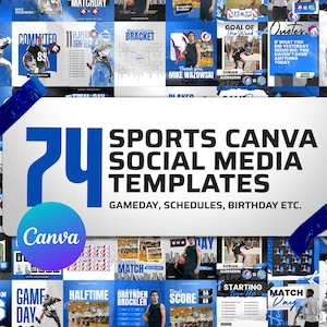May include: A collection of 74 sports-themed Canva social media templates. The templates feature a blue and white colour scheme with graphics for game days, schedules, and birthdays. The Canva logo is also visible.