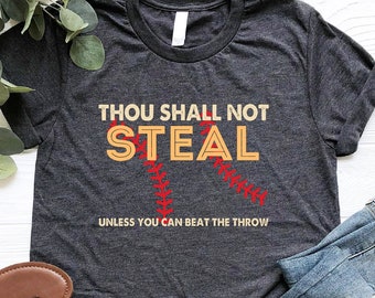 Thou Shall Not Steal Unless You Can Beat the Throw Shirt, Baseball Player Tee, Baseball Mom Shirt, Baseball Coach Shirt, Baseball Lover Gift