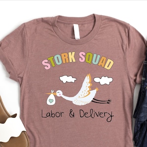 Stork Squad Shirt, Labor And Delivery Nurse Shirt, Nurse Life Shirt, Mother Baby Unit Shirt, Gift For Postpartum Nurse, Funny Doula Tee, Mom