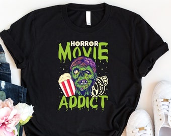 Horror Movie Addict Shirt, Halloween Horror Shirt, Horror Movie Fans Shirt, Nightmare Scream Shirt, Friday 13th Shirt, Scary Movie Lover Tee