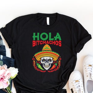 Hola Bitchachos Shirt, Cinco De Mayo Shirt For Women, Mexican Apparel, Mexican Halloween Shirt, Funny Beach Tshirt, Mexican Party Shirt, Mom
